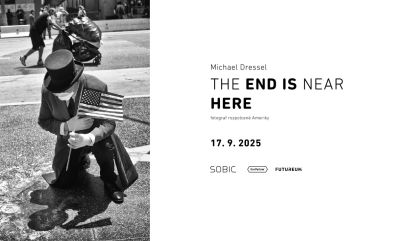 Michael Dressel - The End is Near, Here [výstava]